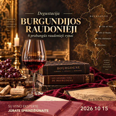 Degustacija BURGUNDIJOS RAUDONIEJI | 2026 10 15 Degustacija BURGUNDIJOS RAUDONIEJI | 2026 10 15